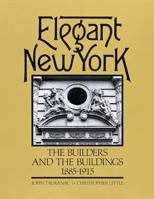 Elegant New York: The Builders and the Buildings 1885-1915 0896594580 Book Cover