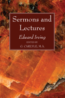 Sermons and Lectures 1610972368 Book Cover