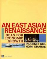 An East Asian Renaissance: Ideas for Economic Growth (Hardcover) 0821367471 Book Cover