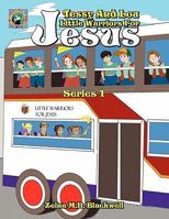 Tessy and Lou Little Warriors for Jesus 1453550674 Book Cover