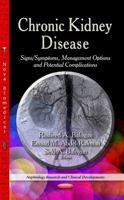 Chronic Kidney Disease: Signs / Symptoms, Management Options and Potential Complications 1629485144 Book Cover