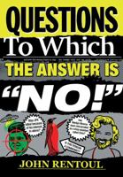 Questions to Which the Answer is ‘No’ 1908739304 Book Cover