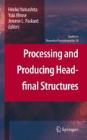 Processing and Producing Head-final Structures 9048192129 Book Cover