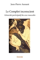 Le Complot inconscient (French Edition) 2334011983 Book Cover
