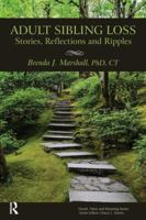 Adult Sibling Loss: Stories, Reflections and Ripples 0895038285 Book Cover