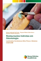 Restaurações Indiretas em Odontologia: Laminados Cerâmicos Ultra Finos e Sistema CAD/CAM 6202047402 Book Cover