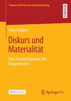 Diskurs und Materialität: Eine Dispositivanalyse des Drogentestens (Theorie und Praxis der Diskursforschung) 3658370521 Book Cover