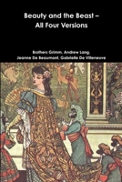 Beauty and the Beast - All Four Versions 1365802493 Book Cover