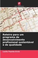 Roteiro para um programa de desenvolvimento profissional sustentável e de qualidade (Portuguese Edition) 6208550505 Book Cover