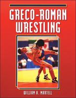 Greco-Roman Wrestling 0873224086 Book Cover