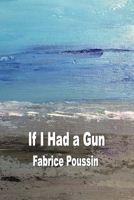 If I had a Gun 177403235X Book Cover