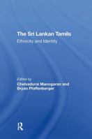 The Sri Lankan Tamils: Ethnicity and Identity 0367311739 Book Cover