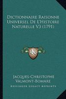 Dictionnaire Raisonne Universel De L'Histoire Naturelle V3 (1791) 1166069826 Book Cover