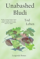 Unabashed Bludi: Leagende Short Stories (Leagende Ed. 3) B0DWLMVG76 Book Cover