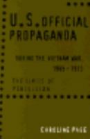 U.S. Official Propaganda During the Vietnam War, 1965-1973: The Limits of Persuasion 071851999X Book Cover