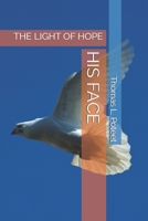 HIS FACE: THE LIGHT OF HOPE B087SDMLRJ Book Cover