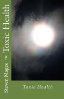 Toxic Health 1466336153 Book Cover