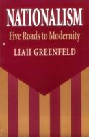 Nationalism: Five Roads to Modernity 0674603192 Book Cover