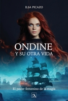 Ondine y su otra vida: El poder femenino de la magia 6079875950 Book Cover