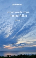 wenn worte vom himmel fallen: poesie (German Edition) 3769340035 Book Cover