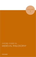 Oxford Studies in Medieval Philosophy, Volume 3 0198743807 Book Cover