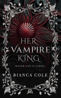 Her Vampire King B08R49553T Book Cover