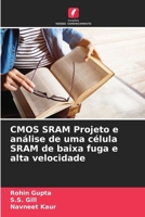 CMOS SRAM Projeto e análise de uma célula SRAM de baixa fuga e alta velocidade (Portuguese Edition) 6208332060 Book Cover