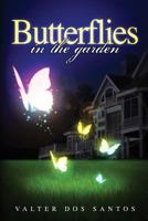 Butterflies in the Garden: A Story of How True Love Travels Through Time - Second Edition 0957330278 Book Cover