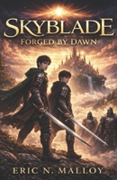 Forged by Dawn (Skyblade) B0GHHWYHG8 Book Cover