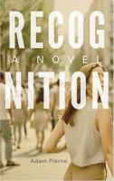 Recognition: A novel 0999399020 Book Cover