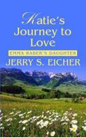 Katie's Journey to Love (Emma Raber's Daughter) 0736952535 Book Cover
