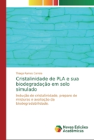 Cristalinidade de PLA e sua biodegrada��o em solo simulado 6139723965 Book Cover