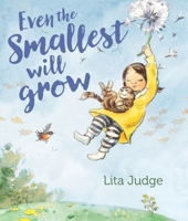 Even the Smallest Will Grow 1534457259 Book Cover