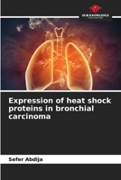 Expression of heat shock proteins in bronchial carcinoma 6203573116 Book Cover