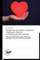 Recherche de Gènes Morbides Impliqués Dans La Cardiomyopathie Dilatée 3838172469 Book Cover