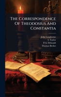 The Correspondence Of Theodosius And Constantia 102432284X Book Cover