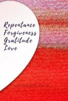 Ho'oponopono Book Journal - 600 Pages: Repentance Forgiveness Gratitude Love 198204201X Book Cover