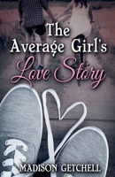The Average Girl's Love Story B0F86NG39G Book Cover