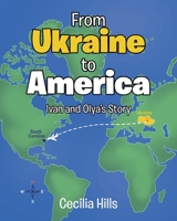 From Ukraine to America: Ivan and Olya's Story B0BH8TV4ZH Book Cover