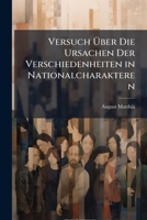 Versuch Über Die Ursachen Der Verschiedenheiten in Nationalcharakteren: Eine Preisschrift 1147259968 Book Cover
