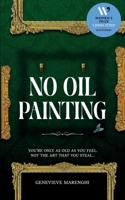 No Oil Painting 1917224125 Book Cover