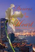Desires of the Heart: A Hearts Desire Novel 0991163222 Book Cover