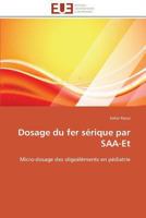 Dosage Du Fer Sérique Par Saa-Et 3841793924 Book Cover