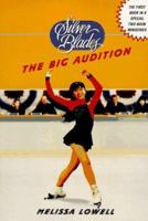 Big Audition, The (Silver Blades) 0553483498 Book Cover