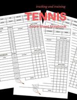 Tennis Scoresheet Notebook : 150 Pages Tennis Match Championship and Training Keeper Score Sheet, Large Print 1986013987 Book Cover