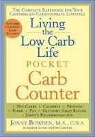 Living the Low Carb Life Pocket Carb Counter: The Complete Reference for Your Controlled-Carbohydrate Lifestyle 1402725094 Book Cover