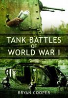 Tank Battles of World War I 1399019864 Book Cover