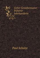 Ueber Gewebemuster Fruherer Jahrhunderte 5518987811 Book Cover