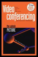 Videoconferencing: Terms Concepts and Applications 1578200105 Book Cover