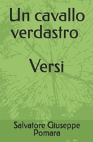 Un cavallo verdastro. E altre poesie B09TZM84HK Book Cover